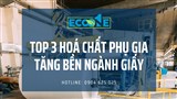 Các loại phụ gia tăng bền ướt ngành giấy bán chạy